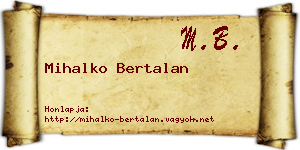 Mihalko Bertalan névjegykártya